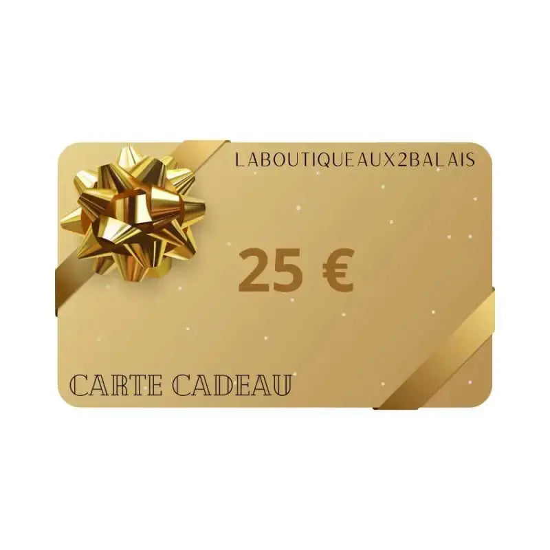 Carte Cadeau de 25 à 250 € -  La boutique Aux 2 Balais