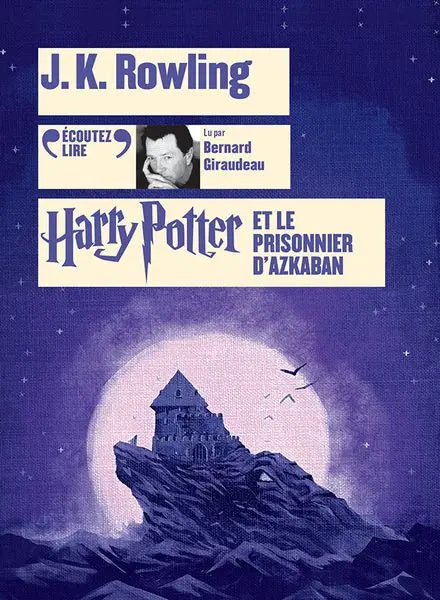 Harry Potter Tome 3 : Le Prisonnier d'Azkaban - Livre Audio -  La boutique Aux 2 Balais