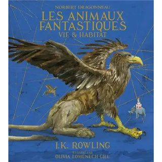 Les Animaux fantastiques - Vie et Habitat - Edition 2018 -  La boutique Aux 2 Balais